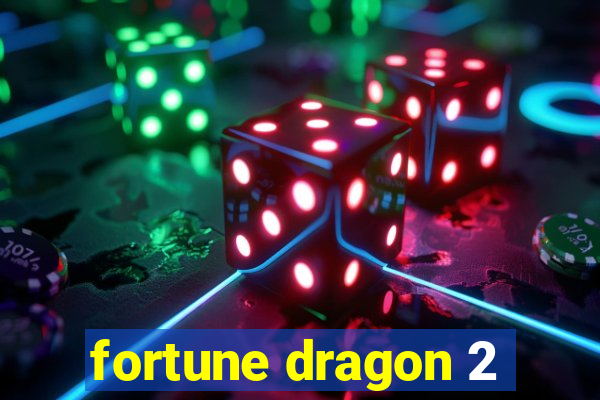 fortune dragon 2